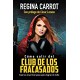 Cómo salir del Club de los Fracasados