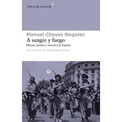A sangre y fuego: Héroes, bestias y mártires de España