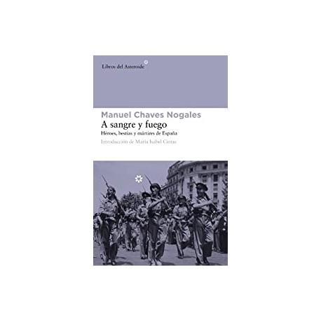 A sangre y fuego: Héroes, bestias y mártires de España