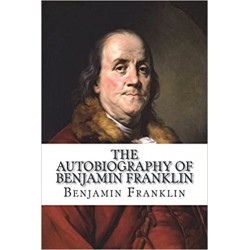 The Autobiography of Benjamin Franklin