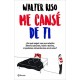 Me cansé de ti