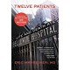 Twelve Patients: Life and Death at Bellevue Hospital