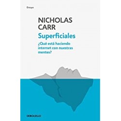 Superficiales: Qué está haciendo internet con nuestras mentes
