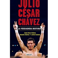 Julio César Chávez: La verdadera historia