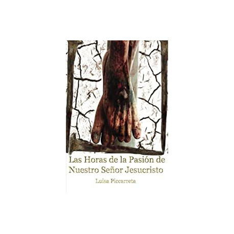 Las Horas de la Pasión de Nuestro Señor Jesucristo