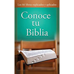 Conoce tu Biblia: Los 66 libros explicados y aplicados
