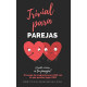 Trivial para Parejas. ¿Cuanto conoces a Tu Pareja?