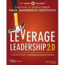 Leverage Leadership 2.0: A Practical Guide to Building Exceptional Schools