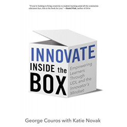 Innovate Inside the Box: Empowering Learners Through UDL and the Innovator's Mindset
