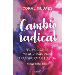 Cambio Radical: 33 recetas milagrosas para un cambio radical