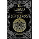 El Libro de las Sombras: hechizos y conjuros: magia roja, blanca y negra