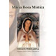 María Rosa Mística: Virgen Peregrina