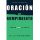 Oración de rompimiento: Donde Dios siempre oye y contesta
