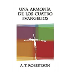 Una Armonia de Los Cuatro Evangelios