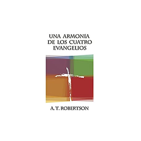 Una Armonia de Los Cuatro Evangelios