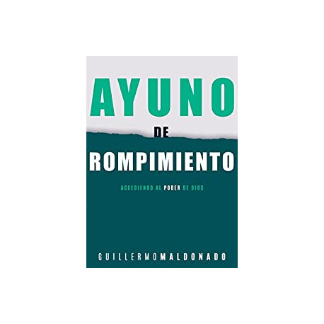 Ayuno de rompimiento: Accediendo al poder de Dios