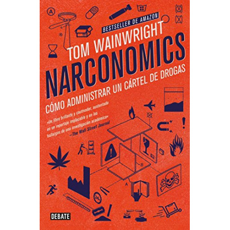 Narconomics : Cómo Administrar Un Cártel de Drogas