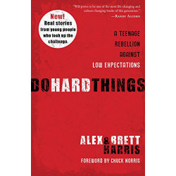 Do Hard Things: A Teenage Rebellion Against Low Expectations
